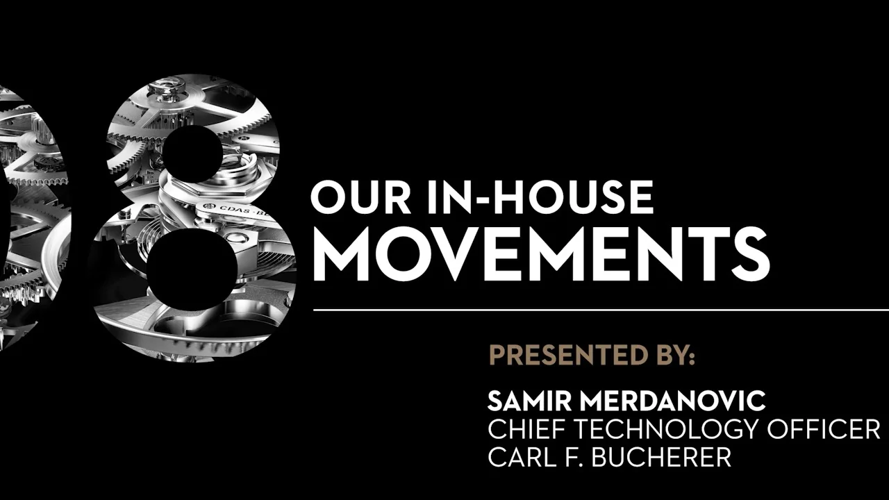 CARL F. BUCHERER - Exploring In-House Movements at Carl F. Bucherer